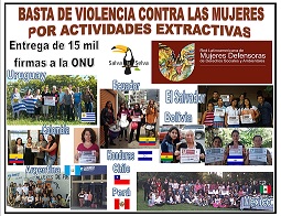 MUJERES LATINOAMERICANAS ENTREGAN A LA ONU 15 MIL FIRMAS DE APOYO PARA QUE CESE LA VIOLENCIA CONTRA LAS MUJERES POR ACTIVIDADES EXTRACTIVAS