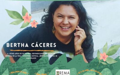 BERTHA CÁCERES ¡PRESENTE!